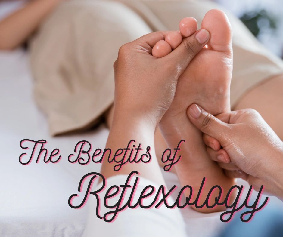 The Benefits Of Reflexology 